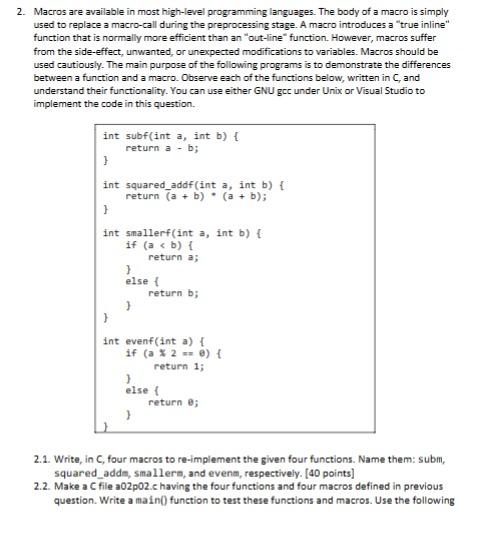  2. Macros are available in most high-level programming languages. The body