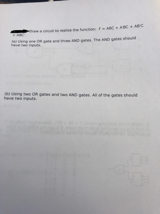  Draw a circuit to realize the function: F ABCA'BC + AB'C