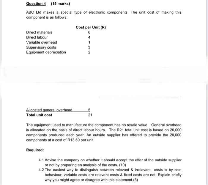  Question 4 (15 marks) ABC Ltd makes a special type of