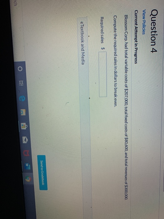  Question 4 View Policies Current Attempt in Progress Blossom Corp. had
