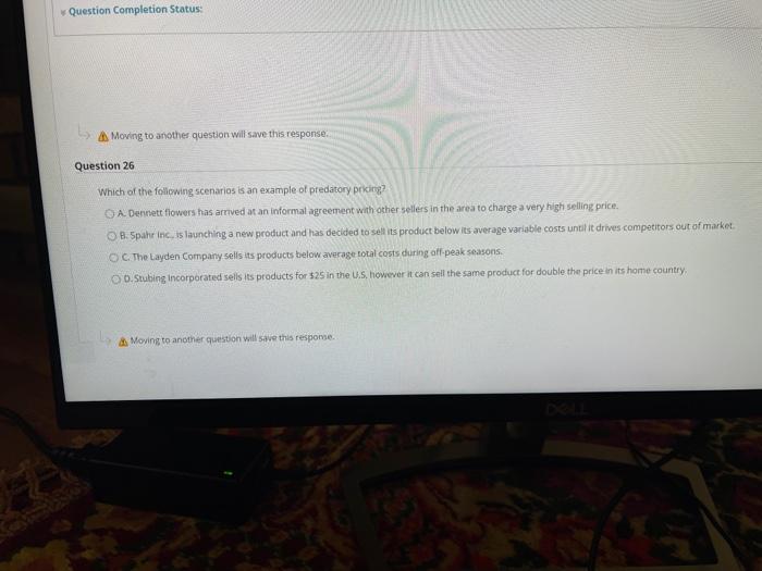  Question Completion Status: Moving to another question will save this response