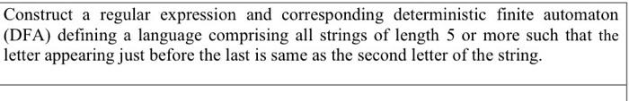  Construct a regular expression and corresponding deterministic finite automaton (DFA) defining