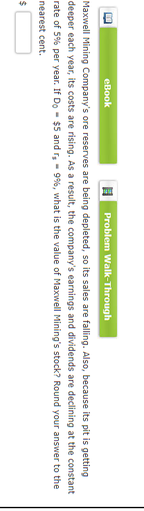 eBook Problem Walk-Through Maxwell Mining Company's ore reserves are being depleted,