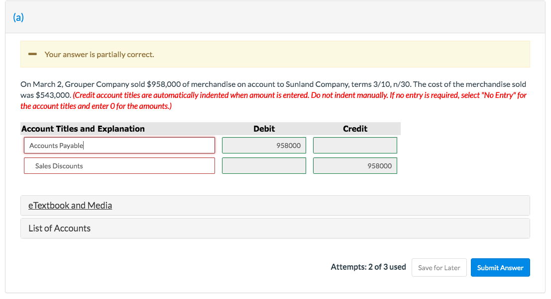  - Your answer is partially correct. On March 2, Grouper Company