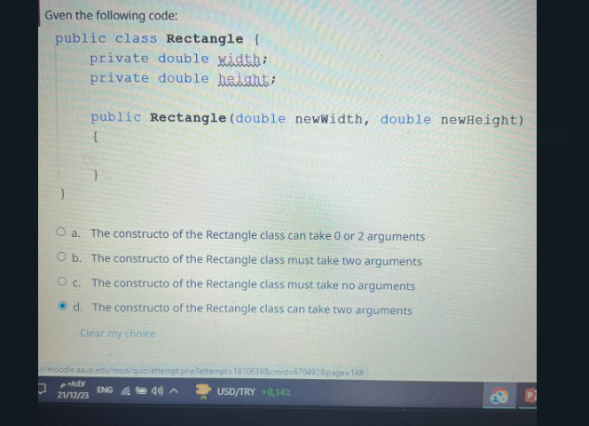  Gven the following code: public class Rectangle { private double width;