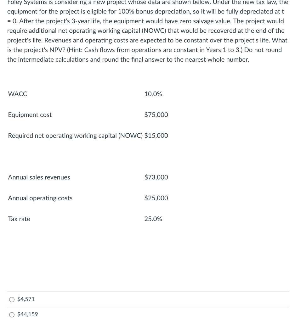 Foley Systems is considering a new project whose data are shown