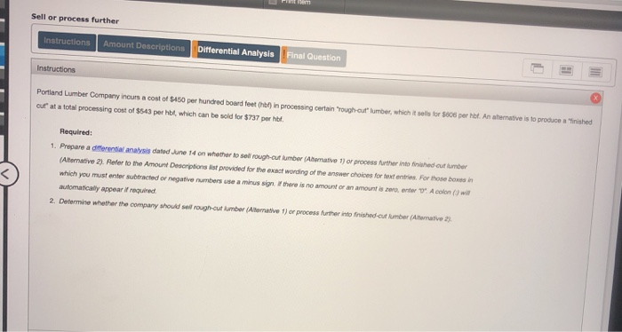  Sell or process further Instructions Amount Descriptions Differential Analysis Final Question