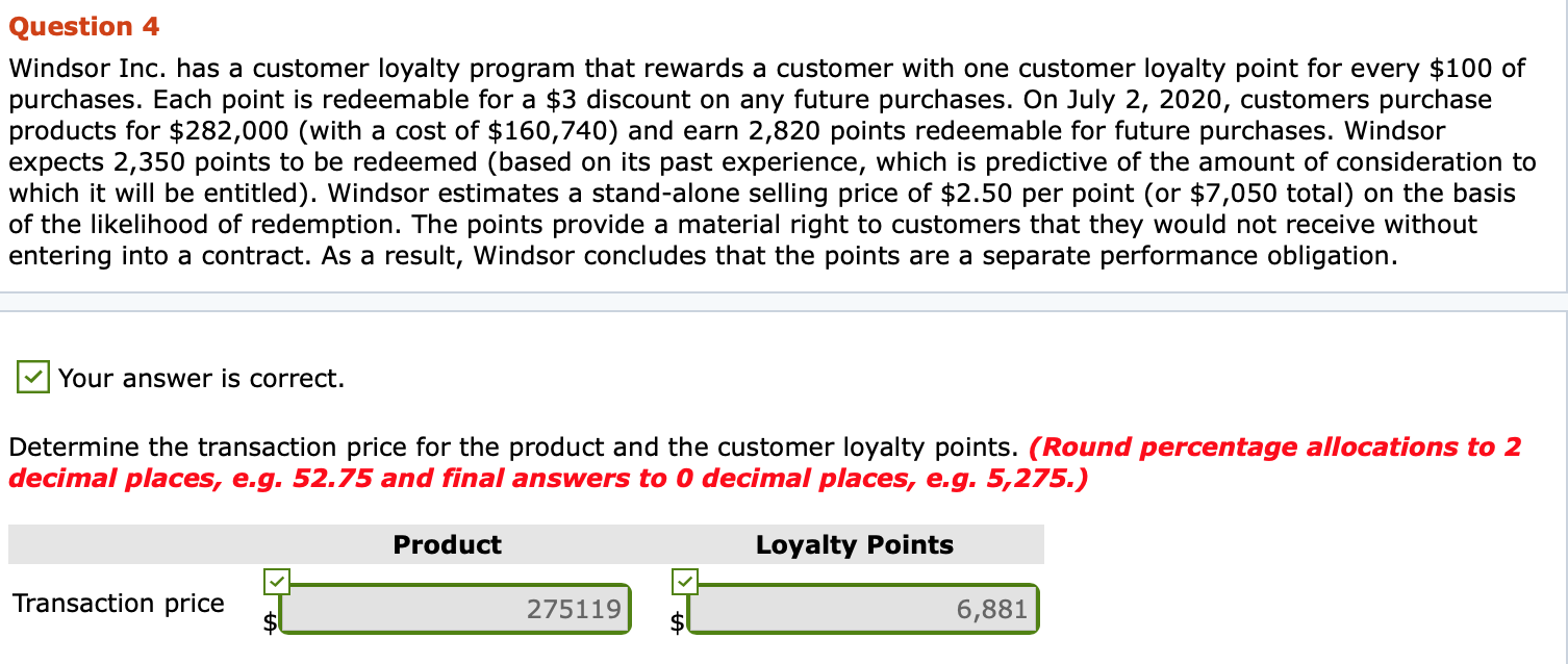  Question 4 Windsor Inc. has a customer loyalty program that rewards