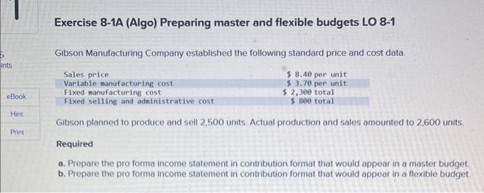 Exercise 8-1A (Algo) Preparing master and flexible budgets LO 8-1 Gibson