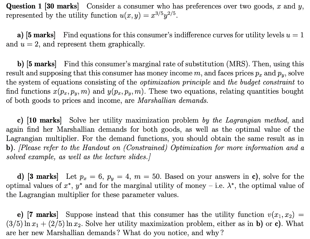  Question 1 [30 marks] Consider a consumer who has preferences over