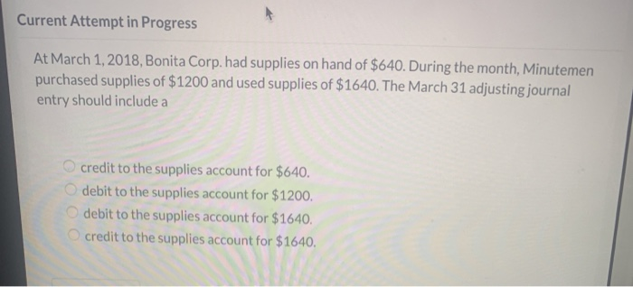  Current Attempt in Progress At March 1, 2018, Bonita Corp. had