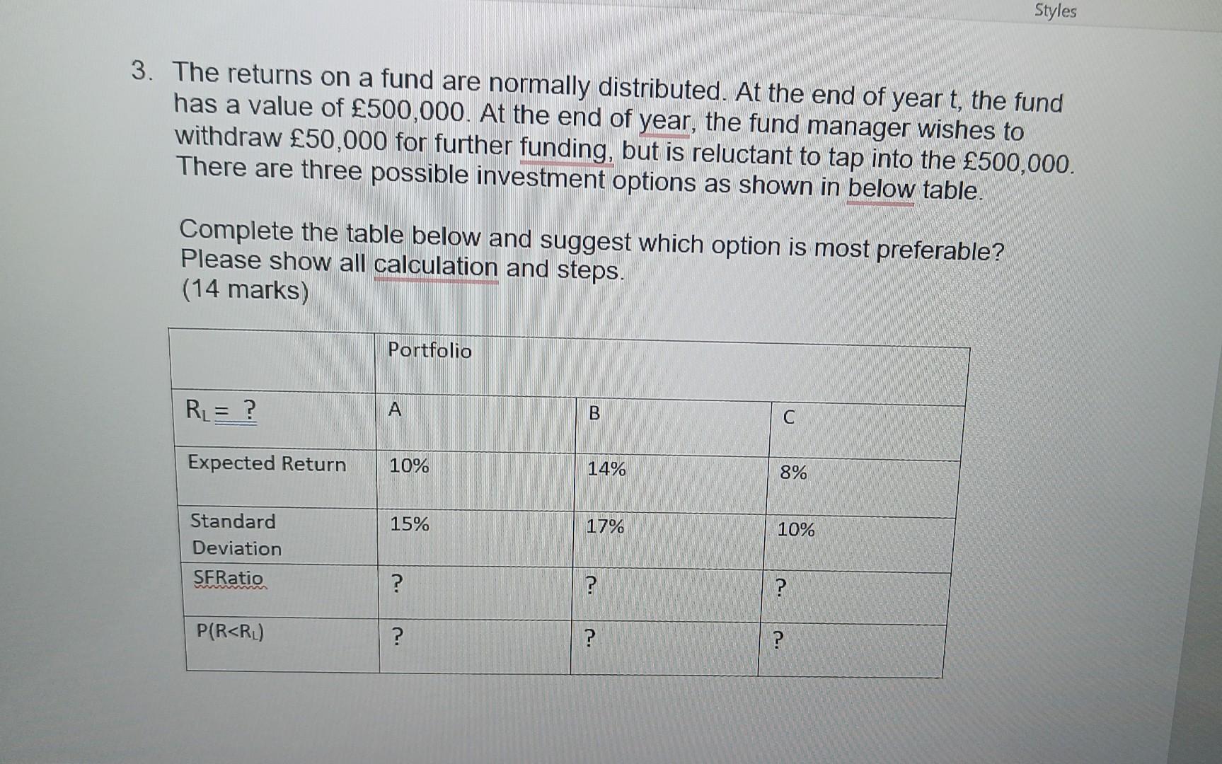 3. The returns on a fund are normally distributed. At the