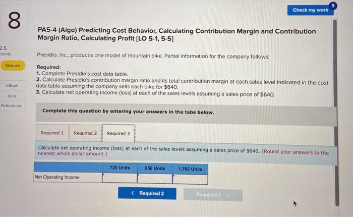 Skipped Presidio, Inc., produces one model of mountain bike. Partial information for