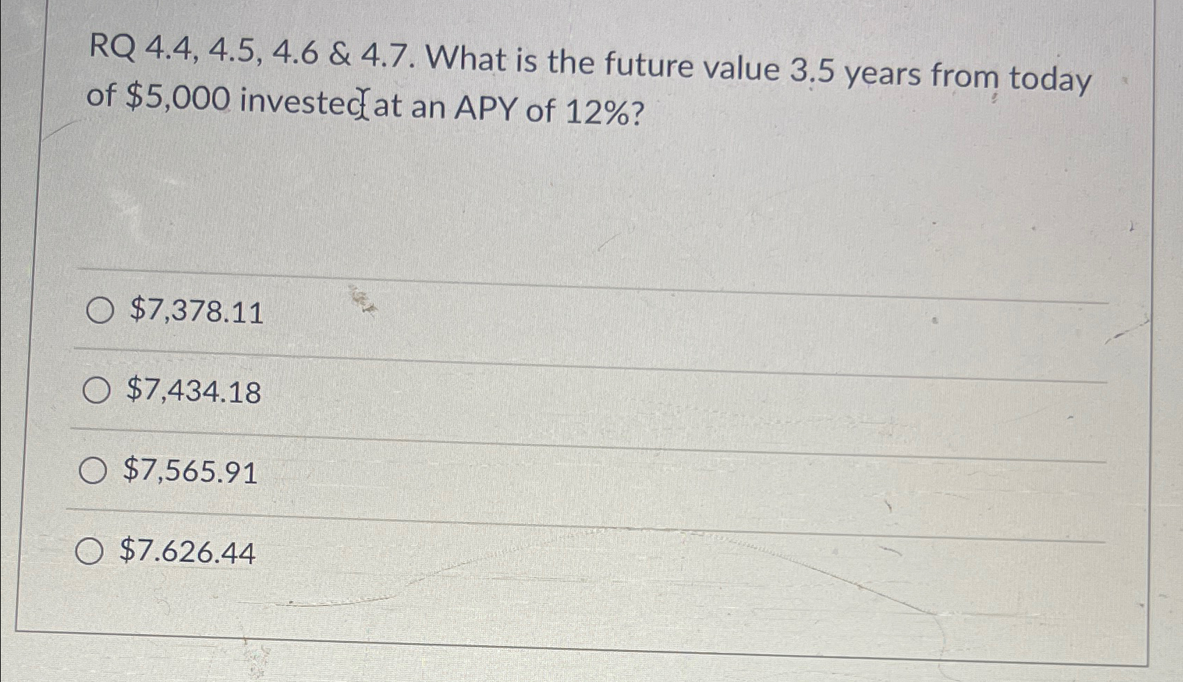  RQ 4.4,4.5,4.6&4.7. What is the future value 3.5 years from today