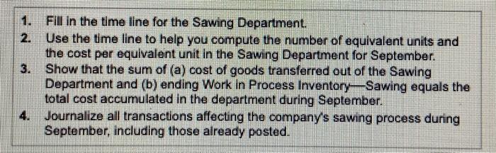 costs are incurred evenly throughout the process. September activity in the Sawing
