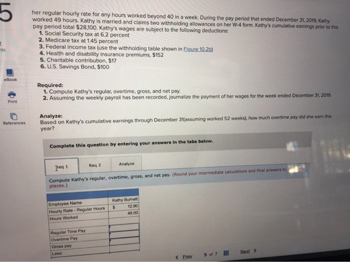  5 her regular hourly rate for any hours worked beyond 40