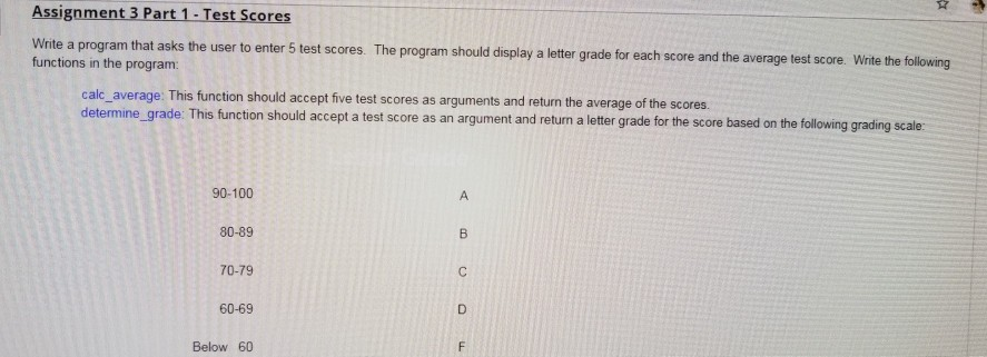 I need help writing this program using python. Assign Test Scores