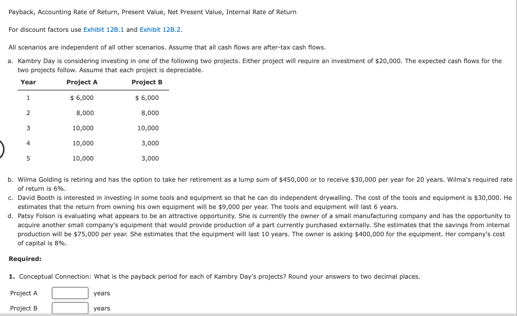 Payback, Accounting Rate of Return, Present Value, Net Present Value, Internal