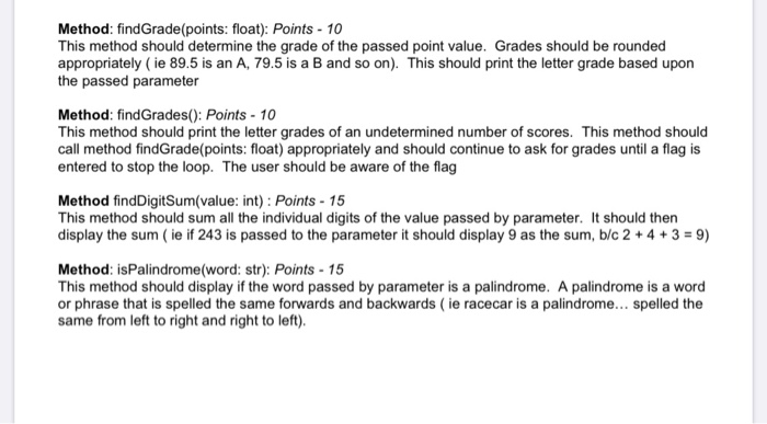 please help solve these Method: findGrade (points: float): Points - 10 This