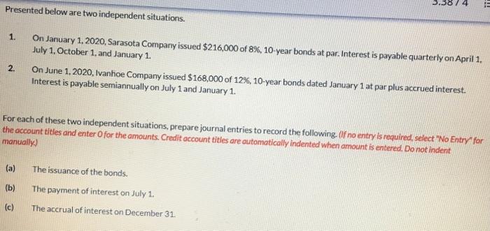  Presented below are two independent situations. E 1. On January 1,