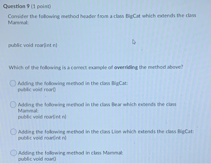  Question 9 (1 point) Consider the following method header from a