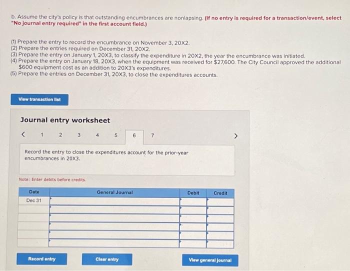 equipment. Note: Enter debits before credies. b. Assume the city's policy is