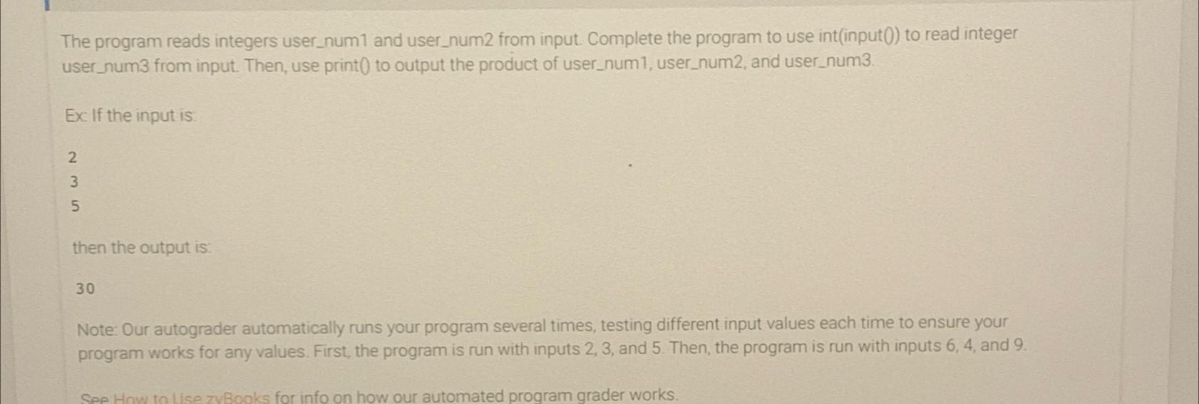  The program reads integers user_num 1 and user_num 2 from input.