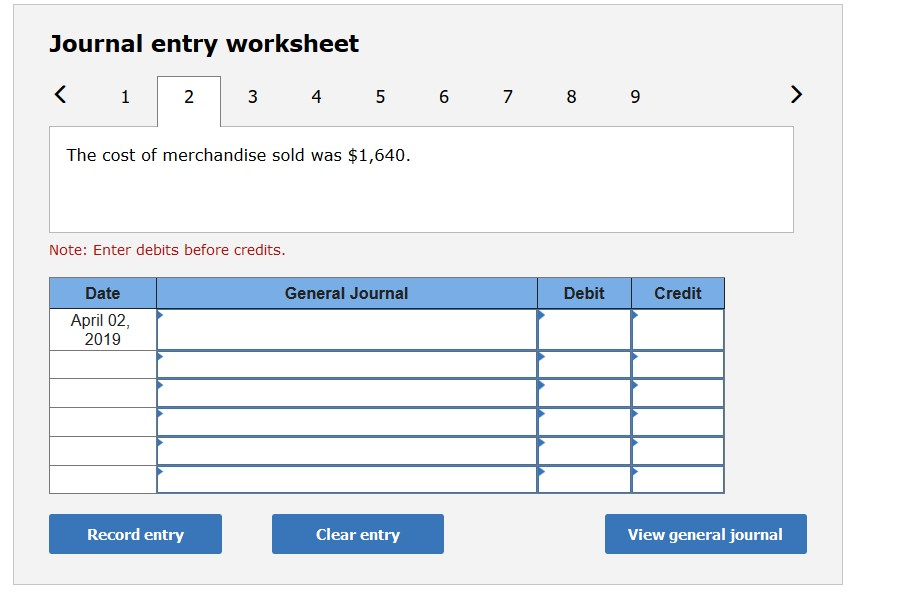 credits. General Journal Debit Credit Date April 02, 2019 Record entry Clear