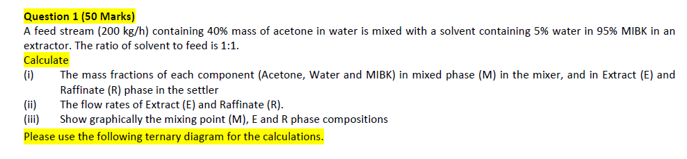  Question 1(50 Marks) A feed stream (200kgh) containing 40% mass of