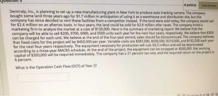  4 points Save Answer Derniralp, Inc., is planning to set up