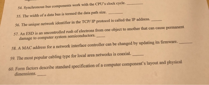  that is true and false 54. Synchronous bus components work with