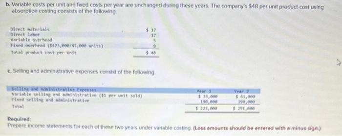 for these first two years follow b. Variable costs per unit and