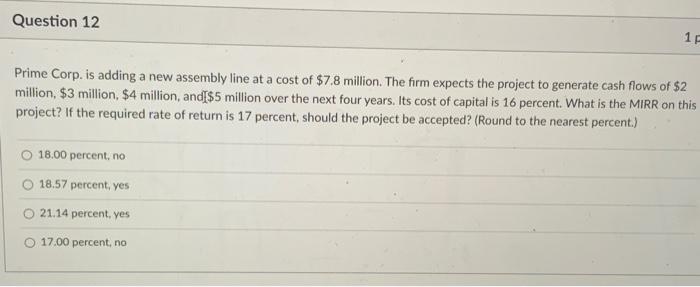  Prime Corp. is adding a new assembly line at a cost