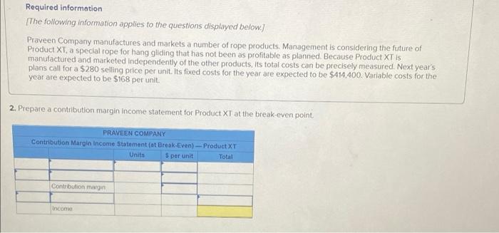 and markets a number of rope products. Management is considering the future