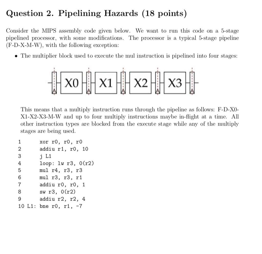  Question 2. Pipelining Hazards (18 points) Consider the MIPS assembly code