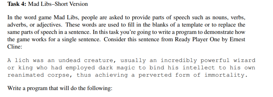  in python code please Task 4: Mad Libs-Short Version In the