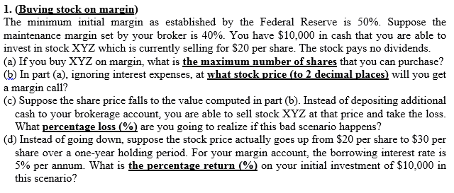 1. Buving stock on margin) The minimum initial margin as established
