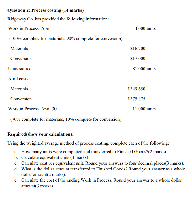 information below has been taken from the cost records of the Bean