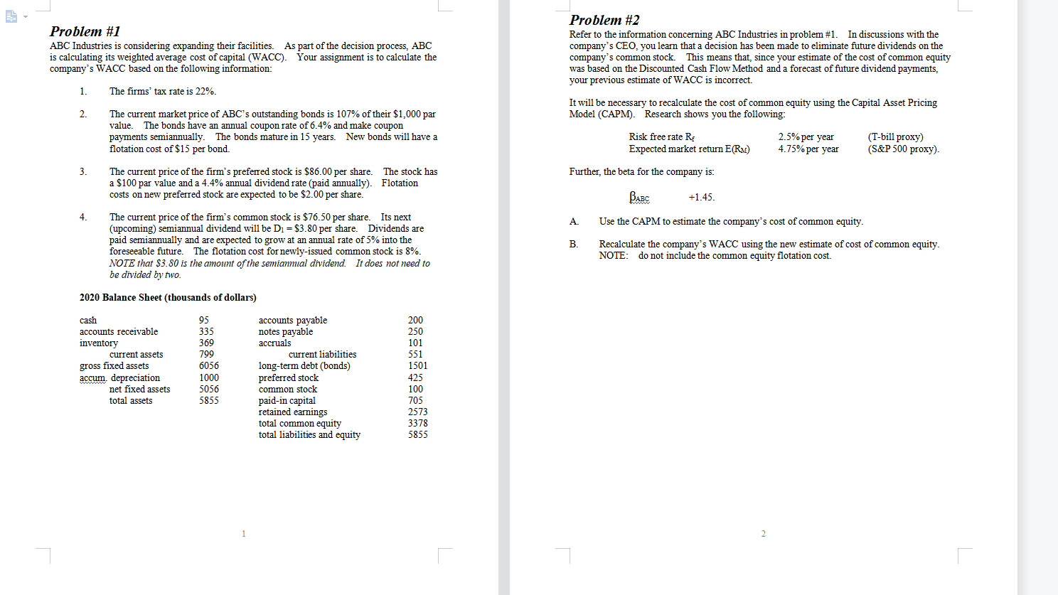 Show your work!! Problem #1 ABC Industries is considering expanding their facilities.