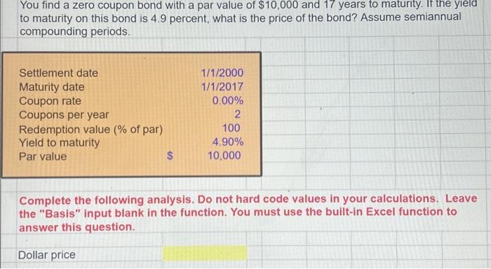  You find a zero coupon bond with a par value of
