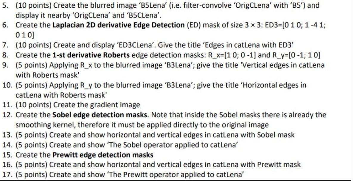 filter-convolve 'OrigCLena' with B5') and display it nearby 'OrigClena' and 'B5CLena'. 6.