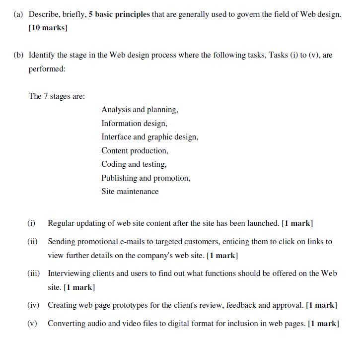 (a) Describe, briefly, 5 basic principles that are generally used to