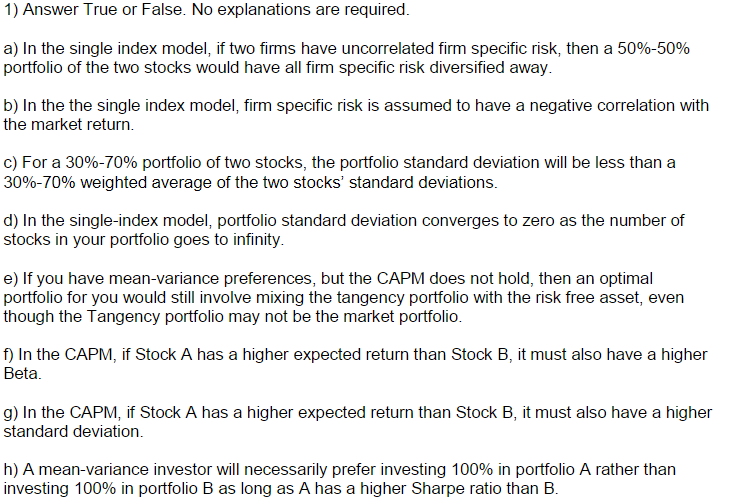  Answer True or False. No explanations are required. a) In the