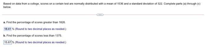  a Based on data from a college, scores on a certain