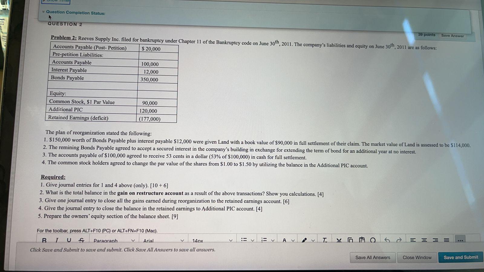  Question Completion Status: QUESTION 2 39 points Save Answer Problem 2: