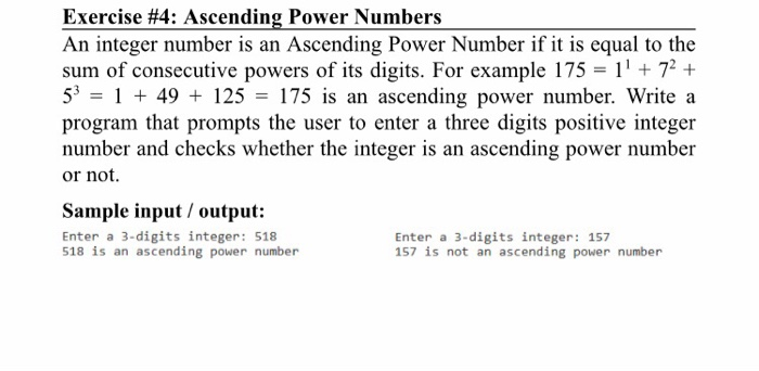  Exercise #4: Ascending Power Numbers An integer number is an Ascending