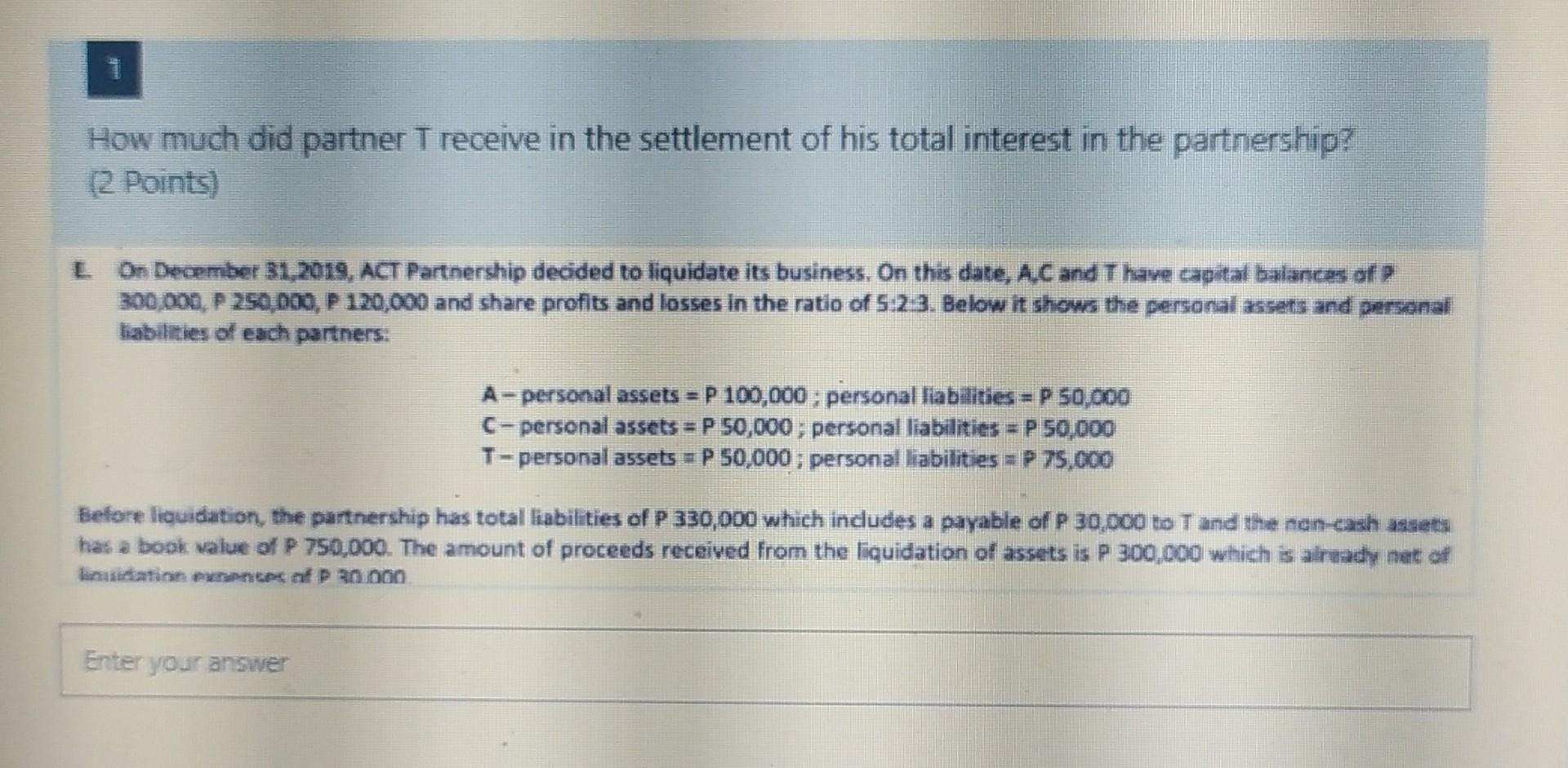  please answer the 2 questions immediately thankyou How much did partner