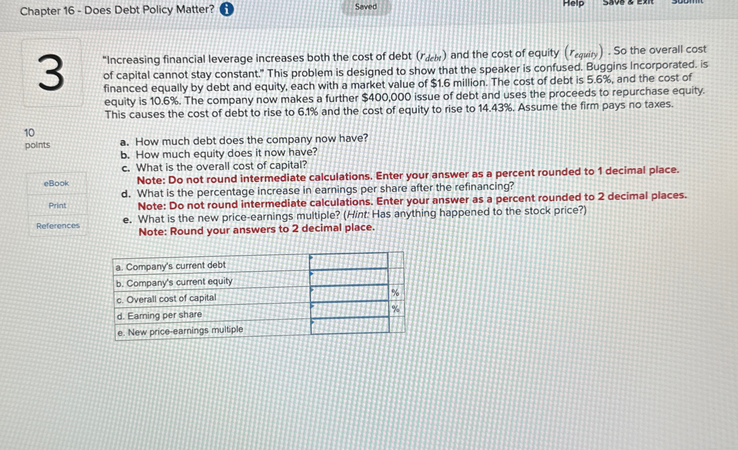  Chapter 16- Does Debt Policy Matter? Saved "Increasing financial leverage increases