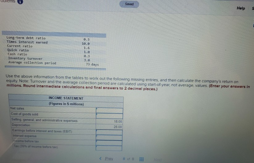 please show work Saved Help S Long-term debt ratio Times interest