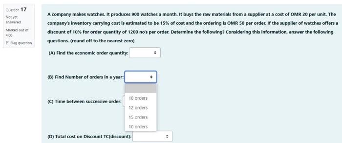 answered Marked out of 4.00 Flag question A company makes watches. It